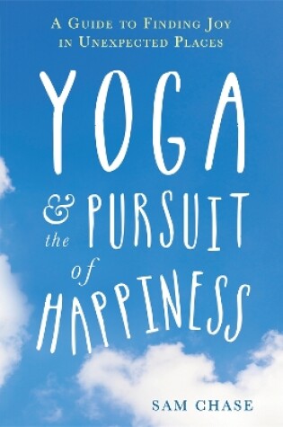 Cover of Yoga and the Pursuit of Happiness