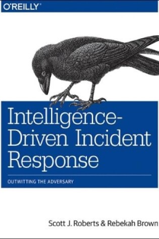 Cover of Intelligence-Driven Incident Response