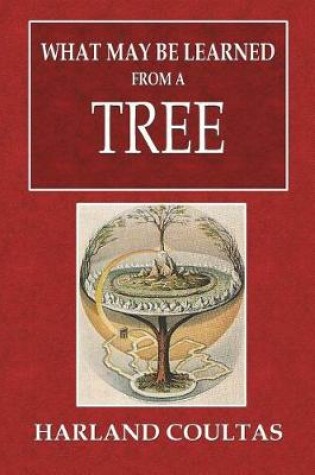 Cover of What May Be Learned from a Tree