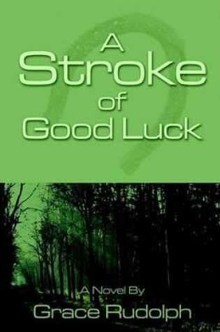 Cover of A Stroke of Good Luck