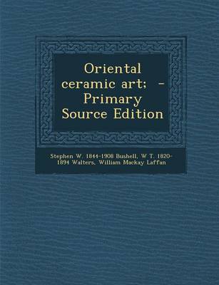 Book cover for Oriental Ceramic Art; - Primary Source Edition