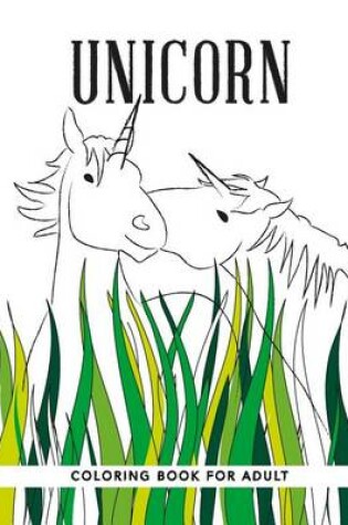 Cover of Unicorn Coloring Books for Adults