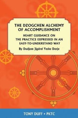 Cover of The Dzogchen Alchemy of Accomplishment