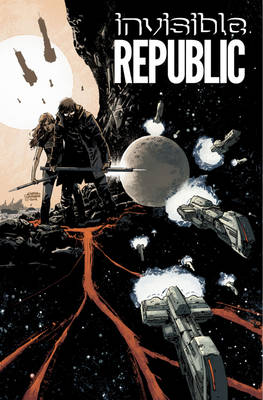 Book cover for Invisible Republic Volume 1