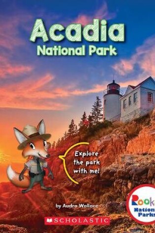 Cover of Acadia National Park (Rookie National Parks)