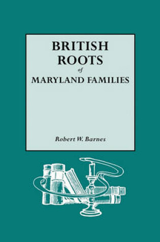 Cover of British Roots of Maryland Families [first Volume]