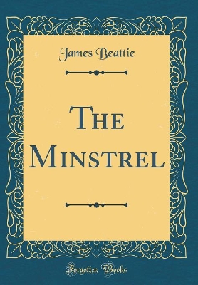 Book cover for The Minstrel (Classic Reprint)