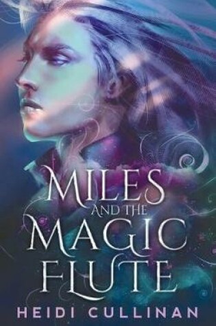 Cover of Miles and the Magic Flute