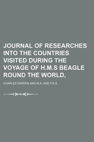 Cover of Journal of Researches Into the Countries Visited During the Voyage of H.M.S Beagle Round the World