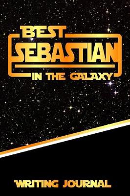 Book cover for Best Sebastian in the Galaxy Writing Journal