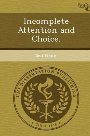 Cover of Incomplete Attention and Choice