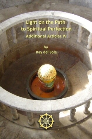 Cover of Light on the Path to Spiritual Perfection - Additional Articles Iv