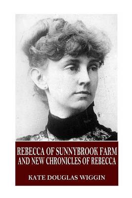 Book cover for Rebecca of Sunnybrook Farm and New Chronicles of Rebecca