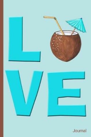 Cover of Love Word with Coconut Cocktail Drink Journal