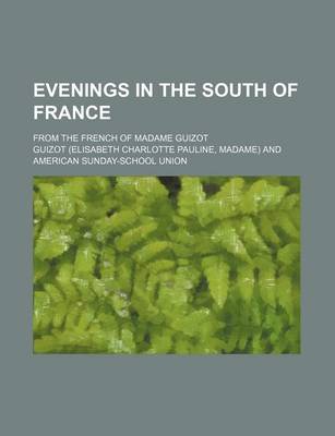 Book cover for Evenings in the South of France; From the French of Madame Guizot