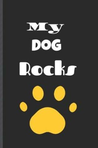 Cover of My Dog Rocks