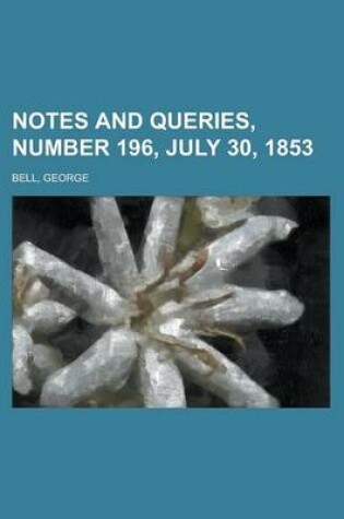 Cover of Notes and Queries, Number 196, July 30, 1853