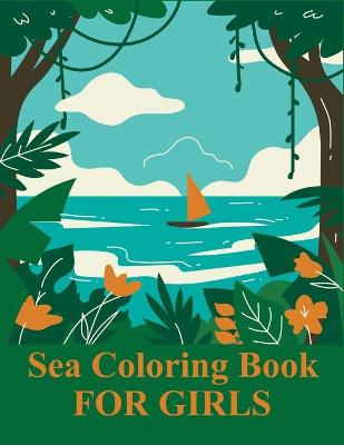 Book cover for Sea Coloring Book For Girls