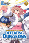 Book cover for CALL TO ADVENTURE! Defeating Dungeons with a Skill Board (Manga) Vol. 7