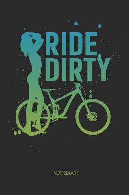 Book cover for Ride dirty - Notizbuch