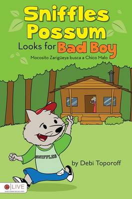 Book cover for Sniffles Possum Looks for Bad Boy/Mocosito Zarigeya Busca a Chico Malo