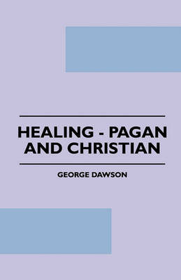 Book cover for Healing - Pagan And Christian