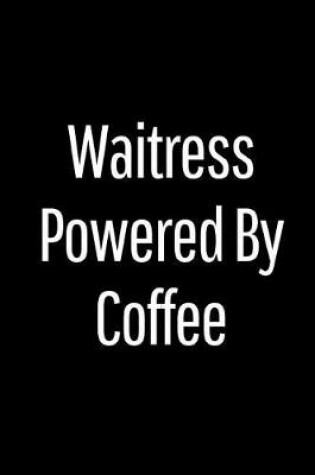 Cover of Waitress Powered by Coffee