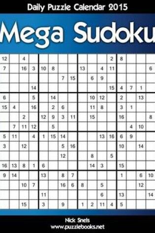 Cover of Daily Mega Sudoku 16x16 Puzzle Calendar 2015