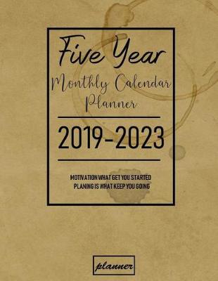 Book cover for 2019-2023 Five Year Monthly Calendar Planner