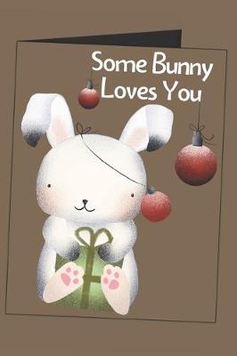 Book cover for Some Bunny Loves You