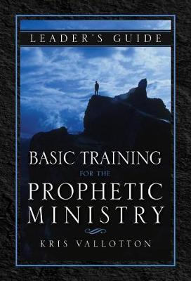 Book cover for Basic Training for the Prophetic Ministry Leader's Guide