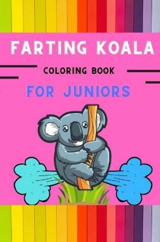 Cover of Farting koala coloring book for juniors