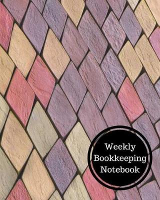 Book cover for Weekly Bookkeeping Notebook