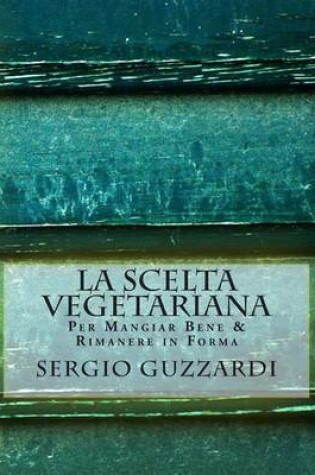Cover of La Scelta Vegetariana