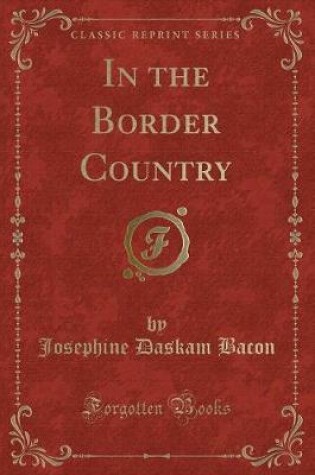 Cover of In the Border Country (Classic Reprint)