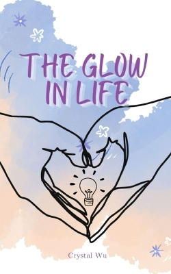 Book cover for The Glow in Life