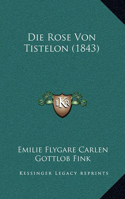 Book cover for Die Rose Von Tistelon (1843)