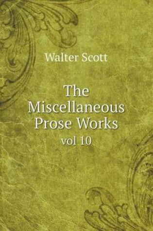 Cover of The Miscellaneous Prose Works vol 10