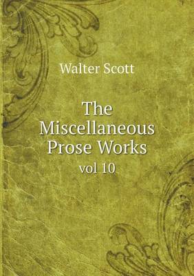 Book cover for The Miscellaneous Prose Works vol 10