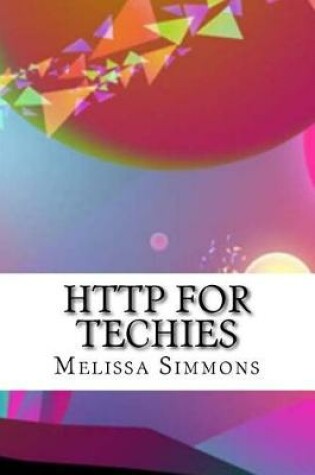 Cover of HTTP for Techies