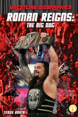 Cover of Roman Reigns: The Big Dog