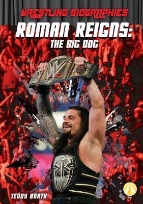 Book cover for Roman Reigns: The Big Dog