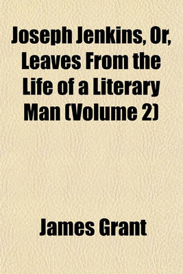 Book cover for Joseph Jenkins, Or, Leaves from the Life of a Literary Man (Volume 2)