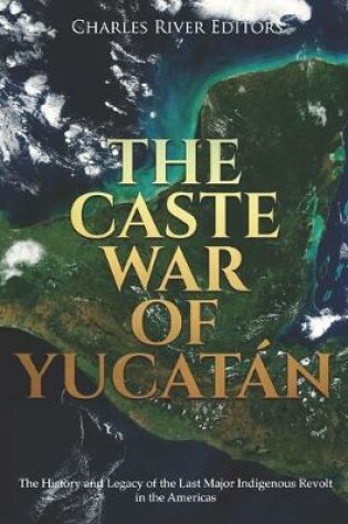 Cover of The Caste War of Yucatan