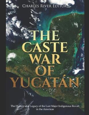 Book cover for The Caste War of Yucatan