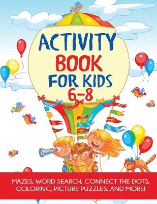 Book cover for Activity Book for Kids 6-8