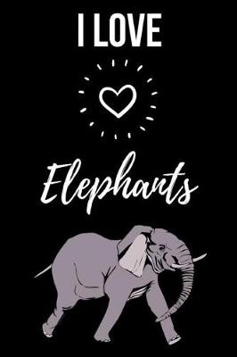 Book cover for I Love Elephants