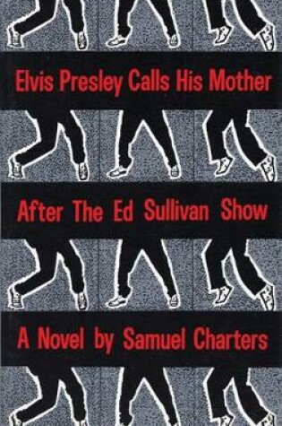 Cover of Elvis Presley Calls His Mother After The Ed Sullivan Show