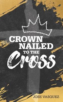 Book cover for Crown Nailed to the Cross