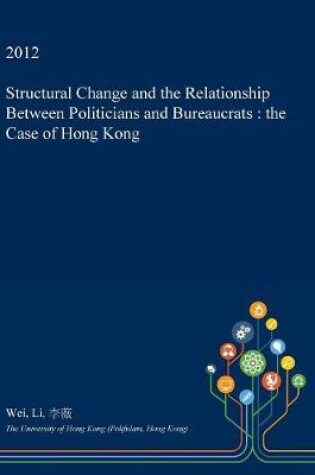 Cover of Structural Change and the Relationship Between Politicians and Bureaucrats